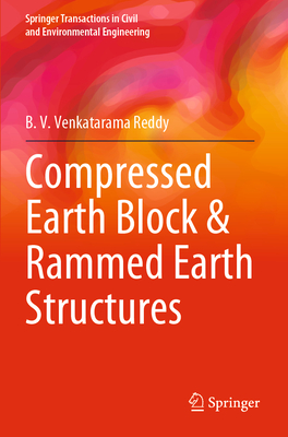 Compressed Earth Block & Rammed Earth Structures - Reddy, B. V. Venkatarama