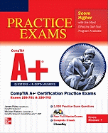 CompTIA A+ Certification Practice Exams: (Exams 220-701 & 220-702)