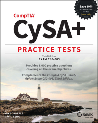 Comptia Cysa+ Practice Tests: Exam Cs0-003 - Chapple, Mike, and Seidl, David