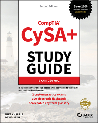 Comptia Cysa+ Study Guide: Exam Cs0-002 - Chapple, Mike, and Seidl, David