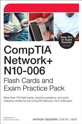 CompTIA Network+ N10-006 Flash Cards and Exam Practice Pack - Sequeira, Anthony J.