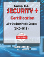CompTIA Security+: All-in-One Exam Practice Questions (JK0-018)