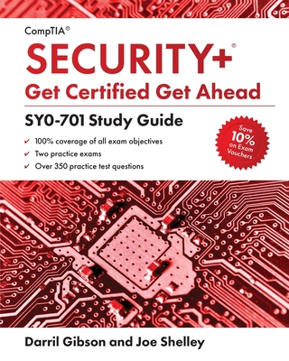 CompTIA Security+ Get Certified Get Ahead: SY0-701 Study Guide - Shelley, Joe, and Gibson, Darril