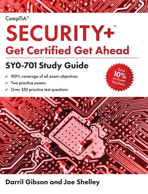 CompTIA Security+ Get Certified Get Ahead: SY0-701 Study Guide - Shelley, Joe, and Gibson, Darril