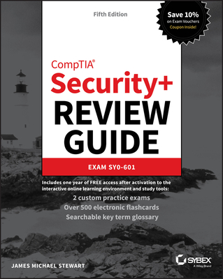 Comptia Security+ Review Guide: Exam Sy0-601 - Stewart, James Michael