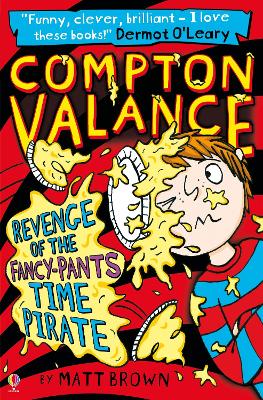 Compton Valance - Revenge of the Fancy-Pants Time Pirate - Brown, Matt