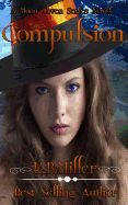 Compulsion: A Moon Coven Series Novel - Miller, K B, and Editing, Scottish Gold (Editor)