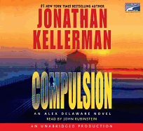 Compulsion: an Alex Delaware novel - Kellerman, Jonathan, and Rubinstein, John (Translated by)