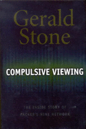 Compulsive Viewing: The Inside Story of Packer's Nine Network - Stone, Gerald
