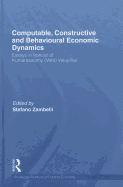 Computable, Constructive and Behavioural Economic Dynamics: Essays in Honour of Kumaraswamy (Vela) Velupillai