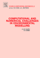 Computational and Numerical Challenges in Environmental Modelling
