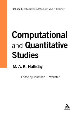 Computational and Quantitative Studies - Halliday, Michael A K, and Webster, Jonathan J (Editor)
