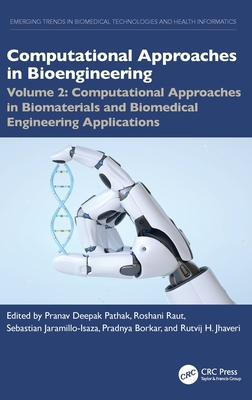 Computational Approaches in Biomaterials and Biomedical Engineering Applications - Deepak Pathak, Pranav (Editor), and Raut, Roshani (Editor), and Jaramillo-Isaza, Sebastian (Editor)