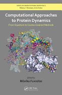Computational Approaches to Protein Dynamics: From Quantum to Coarse-Grained Methods