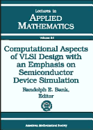 Computational Aspects of VLSI Design with an Emphasis on Semiconductor