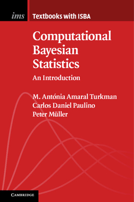 Computational Bayesian Statistics: An Introduction - Amaral Turkman, M. Antnia, and Paulino, Carlos Daniel, and Mller, Peter