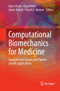 Computational Biomechanics for Medicine: Fundamental Science and Patient-Specific Applications