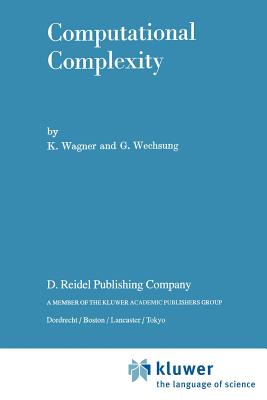 Computational Complexity - Wagner, K, and Wechsung, G
