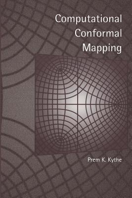 Computational Conformal Mapping - Kythe, Prem