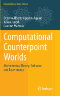 Computational Counterpoint Worlds: Mathematical Theory, Software, and Experiments