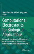Computational Electrostatics for Biological Applications: Geometric and Numerical Approaches to the Description of Electrostatic Interaction Between Macromolecules