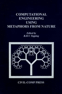 Computational Engineering Using Metaphors from Nature - Topping, B H V