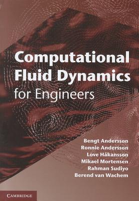 Computational Fluid Dynamics for Engineers - Andersson, Bengt, and Andersson, Ronnie, and Hkansson, Love