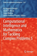 Computational Intelligence and Mathematics for Tackling Complex Problems 5