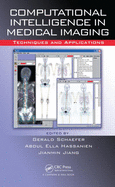 Computational Intelligence in Medical Imaging: Techniques and Applications