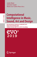Computational Intelligence in Music, Sound, Art and Design: 8th International Conference, Evomusart 2019, Held as Part of Evostar 2019, Leipzig, Germany, April 24-26, 2019, Proceedings