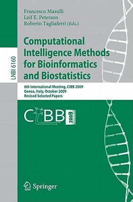 Computational Intelligence Methods for Bioinformatics and Biostatistics - Masulli, Francesco (Editor), and Peterson, Leif (Editor), and Tagliaferri, Roberto (Editor)