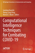 Computational Intelligence Techniques for Combating Covid-19
