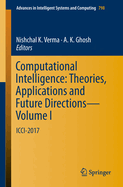 Computational Intelligence: Theories, Applications and Future Directions - Volume I: ICCI-2017