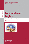 Computational Logistics: 10th International Conference, ICCL 2019, Barranquilla, Colombia, September 30 - October 2, 2019, Proceedings