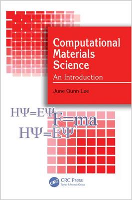 Computational Materials Science: An Introduction - Lee, June Gunn