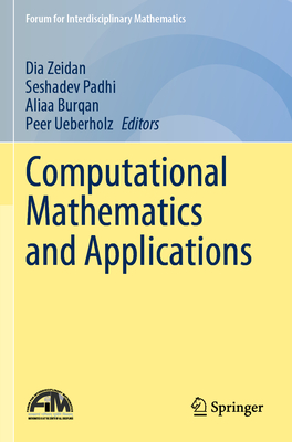 Computational Mathematics and Applications - Zeidan, Dia (Editor), and Padhi, Seshadev (Editor), and Burqan, Aliaa (Editor)