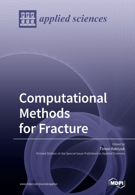 Computational Methods for Fracture - Rabczuk, Timon (Guest editor)
