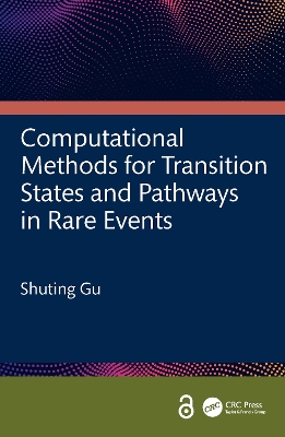Computational Methods for Transition States and Pathways in Rare Events - Gu, Shuting