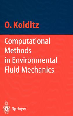 Computational Methods in Environmental Fluid Mechanics - Kolditz, Olaf