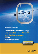 Computational Modelling and Simulation of Aircraft and the Environment, Volume 2