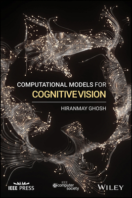 Computational Models for Cognitive Vision - Ghosh, Hiranmay