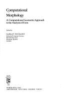 Computational Morphology: A Computational Geometric Approach to the Analysis of Form - Toussaint, G.T. (Editor)