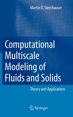 Computational Multiscale Modeling of Fluids and Solids: Theory and Applications - Steinhauser, Martin O