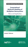 Computational Multiscale Modeling of Multiphase Nanosystems: Theory and Applications