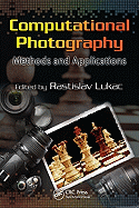 Computational Photography: Methods and Applications