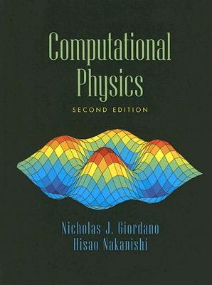 Computational Physics - Giordano, Nicholas, and Nakanishi, Hisao