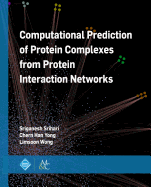 Computational Prediction of Protein Complexes from Protein Interaction Networks