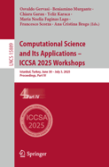 Computational Science and Its Applications - ICCSA 2025 Workshops: Istanbul, Turkey, June 30 - July 3, 2025, Proceedings, Part IV