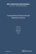 Computational Semiconductor Materials Science: Volume 1370