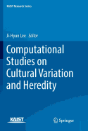 Computational Studies on Cultural Variation and Heredity